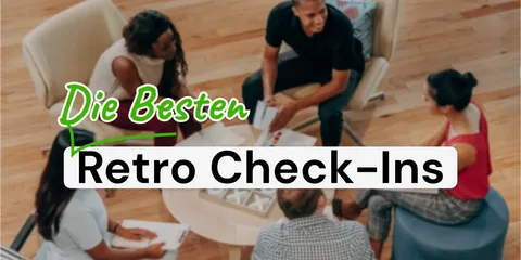 Die 3 besten Retro Check-In Formate für jede Situation